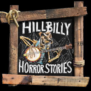Hillbilly Horror Stories