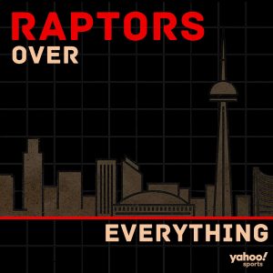 Raptors Over Everything