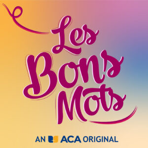 Les Bons Mots: A Podcast about Language Learning