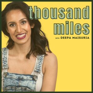 Thousand Miles with Deepa Maisuria | Female Entrepreneur | Small Business Owners | Entrepreneur Advice | Women in Business