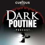 Dark Poutine – True Crime and Dark History