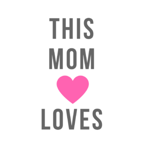 This Mom Loves