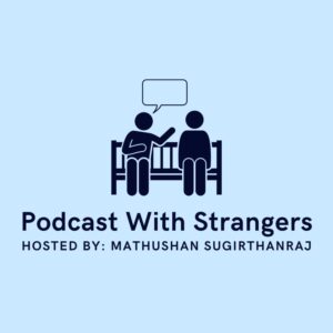 Podcast With Strangers
