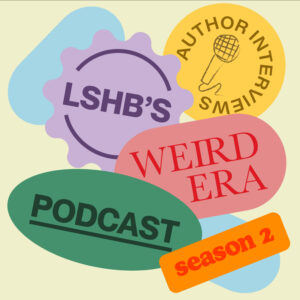 LSHB's Weird Era Podcast