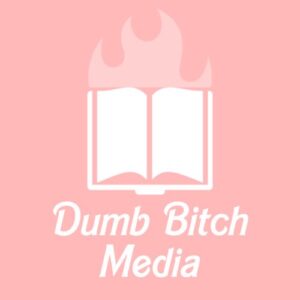 Dumb Bitch Media