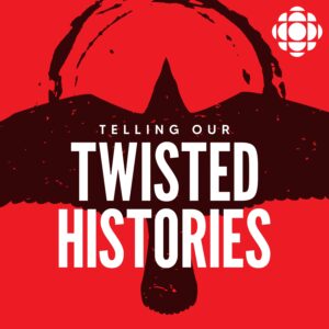 Telling Our Twisted Histories