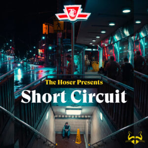 The Hoser Presents: Short Circuit
