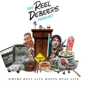 THE REEL DEBATERS PODCAST