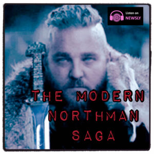 (TPoR): The Modern Northman Saga