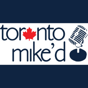 Toronto Mike'd