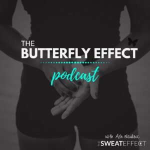Butterfly Effect the Podcast with Ash Newlove