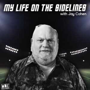 My Life on the Sidelines with Jay Cohen