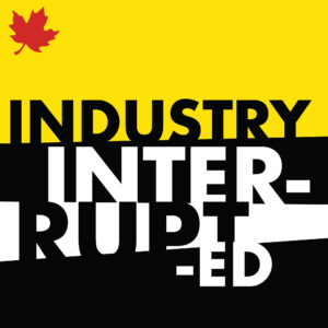 Industry Interrupted