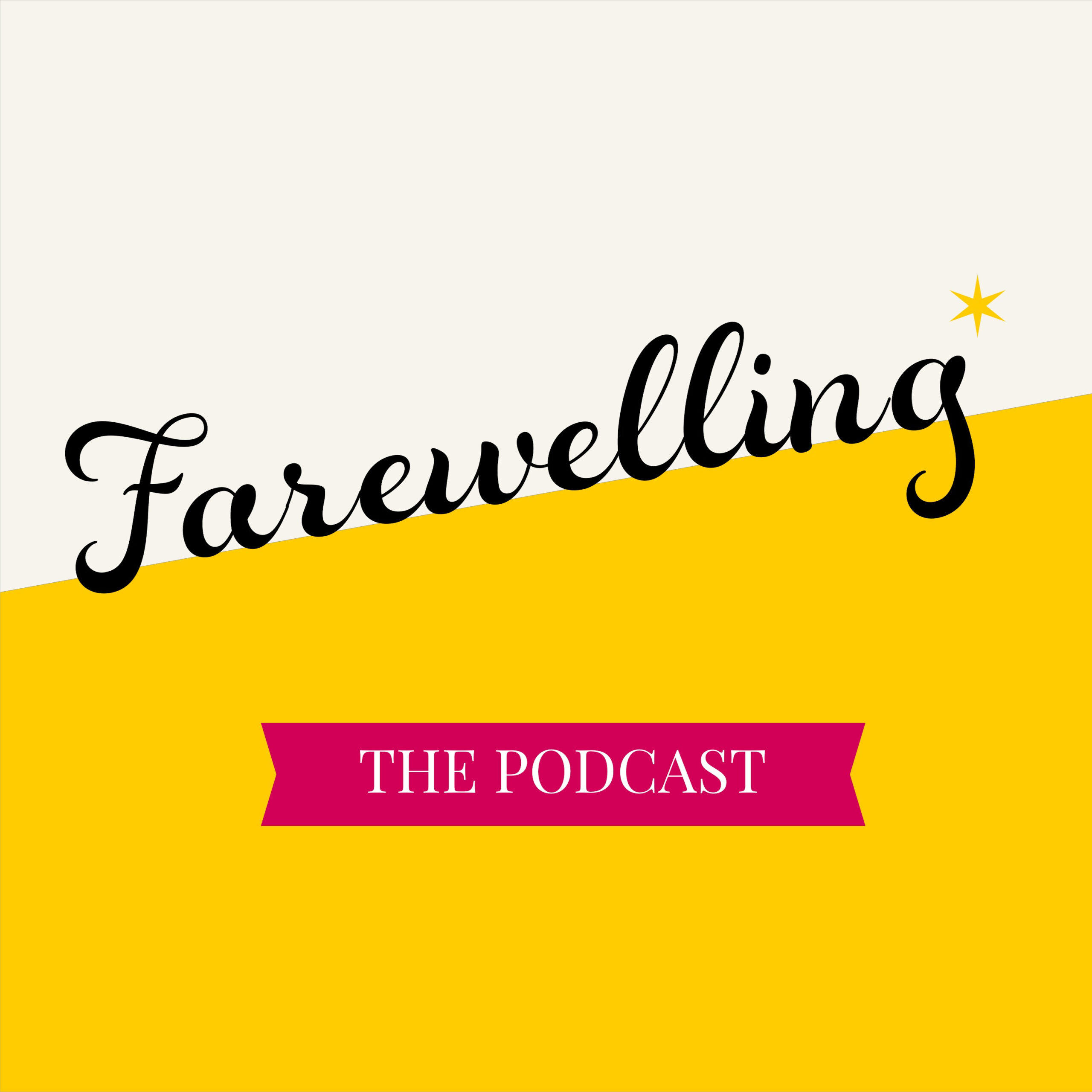 Farewelling: The Podcast