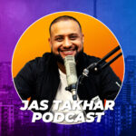 Jas Takhar Podcast