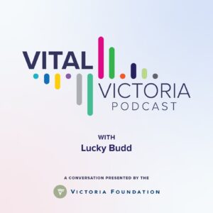 Vital Victoria Podcast
