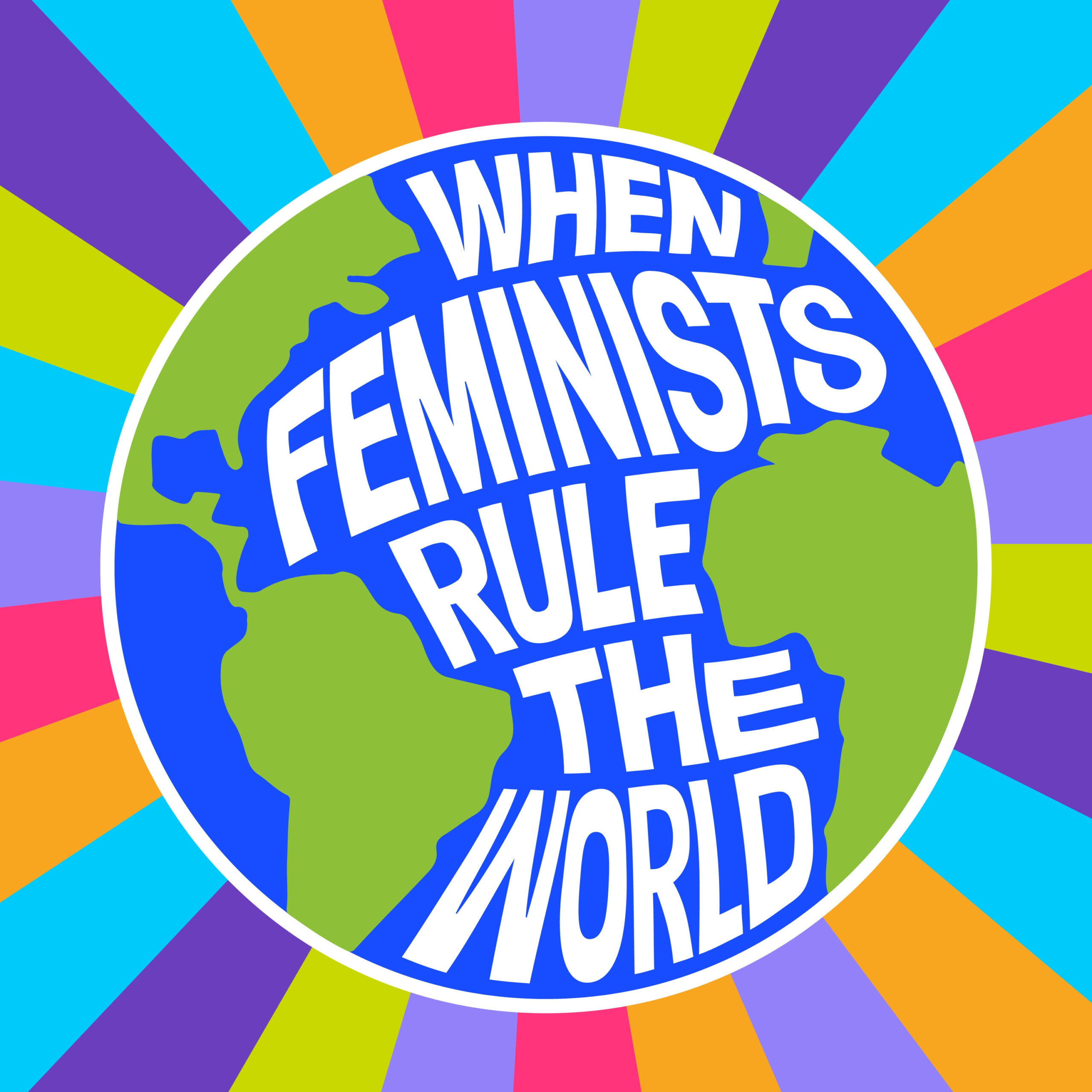 When Feminists Rule the World