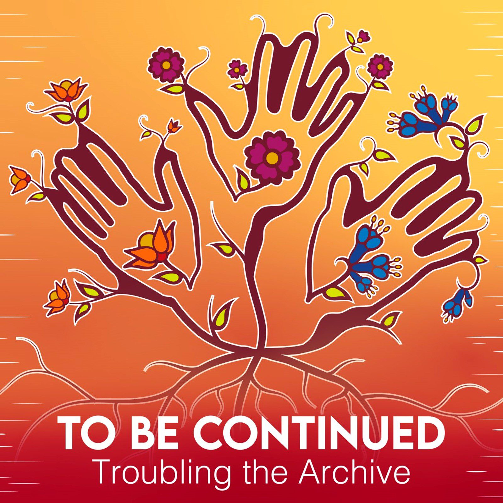 To Be Continued: Troubling the Archive