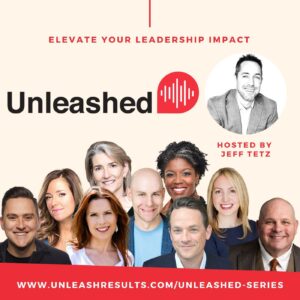 Unleashed – Elevate Your Leadership Impact