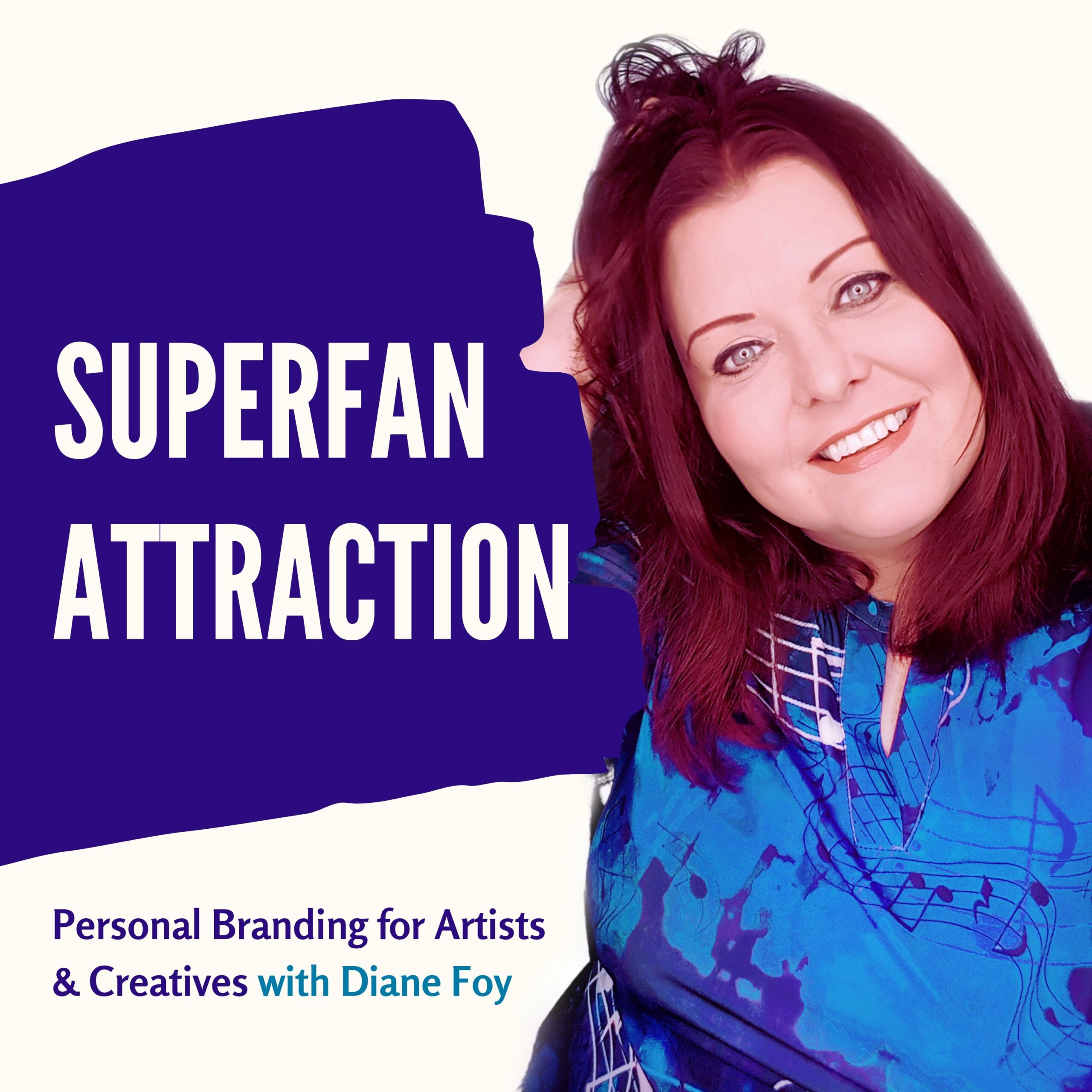 Superfan Attraction: Personal Branding for Artists & Creatives with Diane Foy