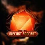 The Diecast Podcast
