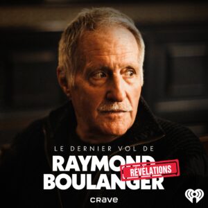 Le dernier vol de Raymond Boulanger : Révélations