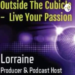 Outside The Cubicle – Live Your Passion