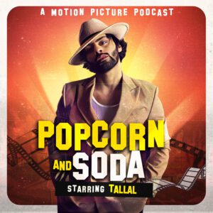 Popcorn And Soda Starring Tallal Azim