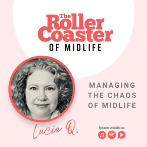 The Roller Coaster of Midlife
