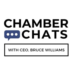 Chamber Chats with CEO, Bruce Williams