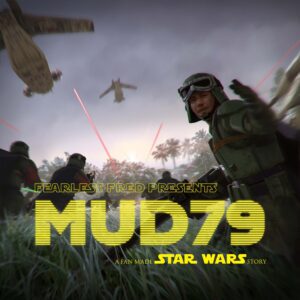 Fearless Fred Presents: Mud 79 – A Fan Made Star Wars Story