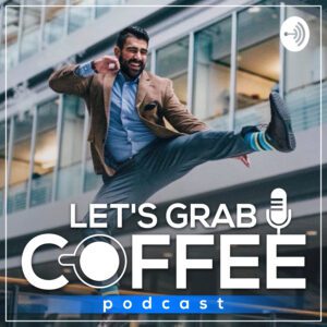 Let's Grab Coffee Podcast ☕