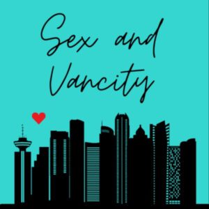 Sex and Vancity