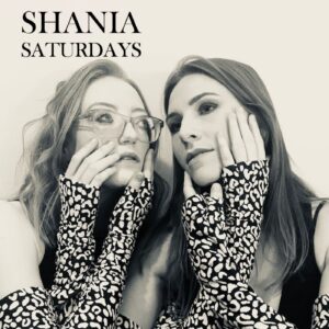 Shania Saturdays