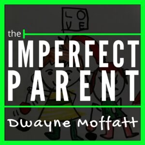 The Imperfect Parent