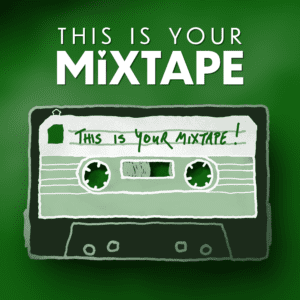 This Is Your Mixtape
